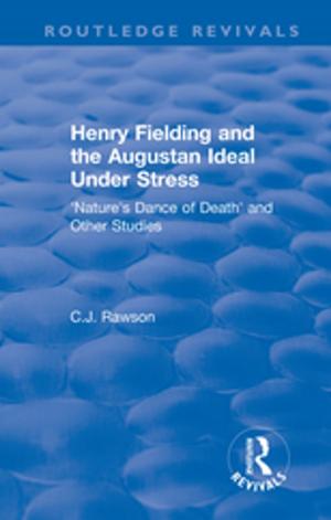 Cover of the book Routledge Revivals: Henry Fielding and the Augustan Ideal Under Stress (1972) by 