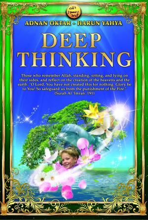 Cover of the book Deep Thinking by Harun Yahya - Adnan Oktar