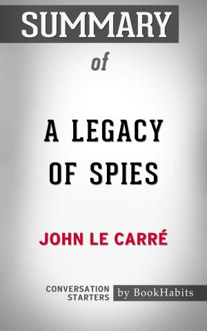 Cover of the book Summary of A Legacy of Spies by John le Carré | Conversation Starters by Whiz Books