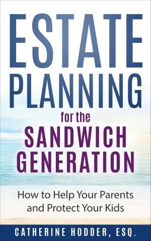 Book cover of Estate Planning for the Sandwich Generation: How to Help Your Parents and Protect Your Kids
