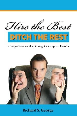 Book cover of Hire The Best: Ditch The Rest