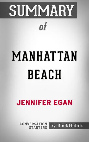 Cover of the book Summary of Manhattan Beach by Jennifer Egan | Conversation Starters by Whiz Books