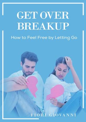 Cover of the book Get Over Breakup by Vivian Orgel