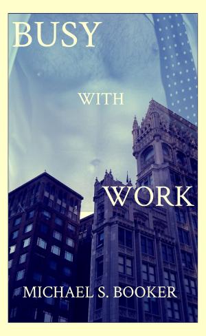 Cover of the book Busy with Work by Angie Daniels