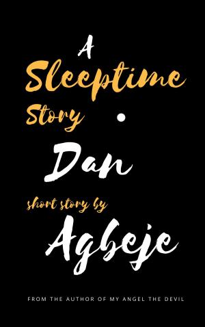 Cover of the book A Sleeptime Story: A Short Story by Daniel Nytra