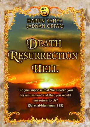 Cover of the book Death Resurrection Hell by Harun Yahya (Adnan Oktar)