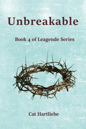 Cover of the book Unbreakable by Cat Hartliebe