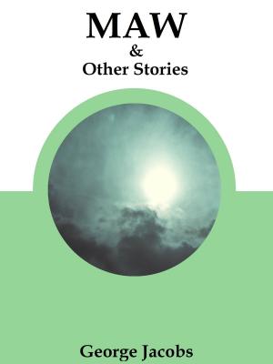 Book cover of Maw and Other Stories