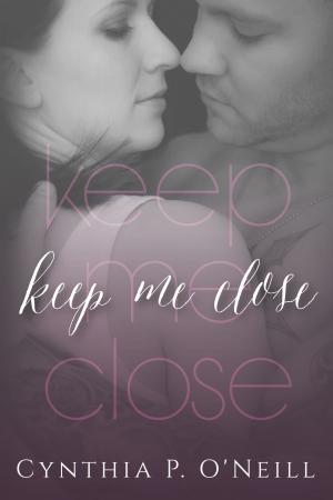 Cover of the book Keep Me Close by Richard Alther