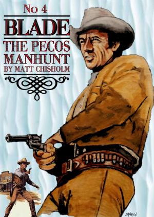 Cover of the book Blade 4: The Pecos Manhunt by Peter McCurtin