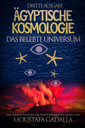 Cover of the book Ägyptische Kosmologie Das belebte Universum by Past Pages, Grant Williams