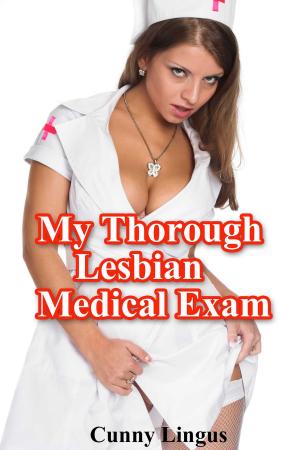 Cover of the book My Thorough Lesbian Medical Exam by Dick Hunter
