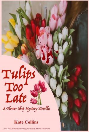 Cover of Tulips Too Late