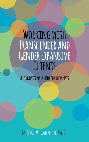 Cover of the book Working with Transgender and Gender Expansive Clients: A Foundational Guide for Therapists by Margaret Mitchell