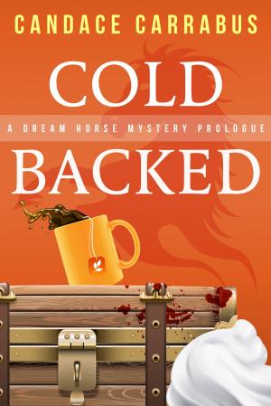 Cover of Cold Backed, A short Dream Horse Mystery Prologue