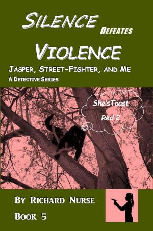 Cover of the book Silence Defeats Violence by L.E. Fraser