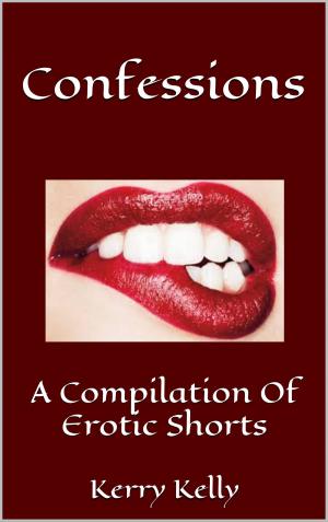 Book cover of Confessions: A Compilation of Erotic Shorts