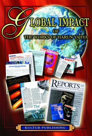 Cover of the book Global Impact of the Works of Harun Yahya by Mohammad Rehman