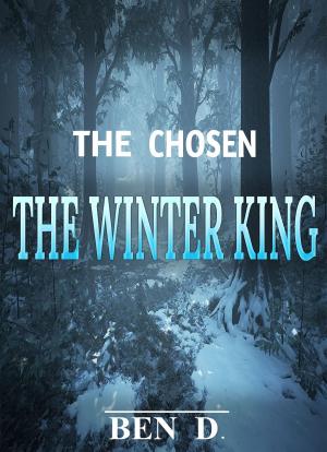 Cover of the book The Chosen: The Winter King by Lisa M. Owens