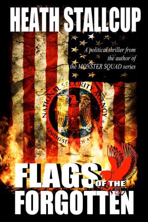 Cover of the book Flags of The Forgoten by Jill S. Behe