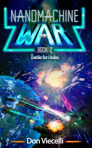 Book cover of Nanomachine War: Book 2, Battle For Holtu