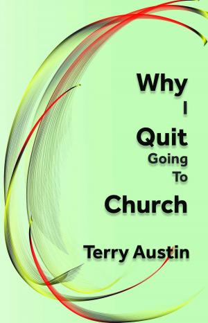 Book cover of Why I Quit Going to Church