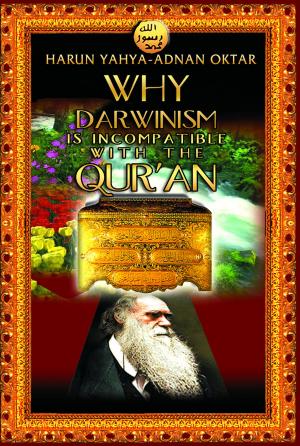 Cover of the book Why Darwinism Is Incompatible with the Qur'an by Harun Yahya
