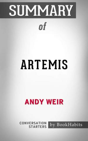 Cover of the book Summary of Artemis by Andy Weir | Conversation Starters by Paul Adams