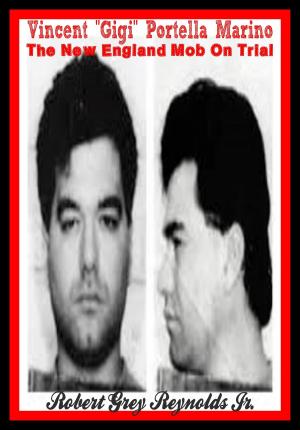 bigCover of the book Vincent "Gigi" Portello Marino The New England Mob On Trial by 