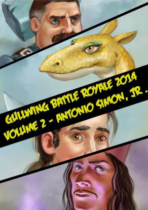 Cover of the book Gullwing Battle Royale 2014: Volume 2 by Antonio Simon Jr, Trevor Boelter, Mia Bravo, Mark Meier, J.S. Watts, Paige Reiring, Richard Phelan, Viktoria Faust, Brittany Gonzalez, Darren Worrow
