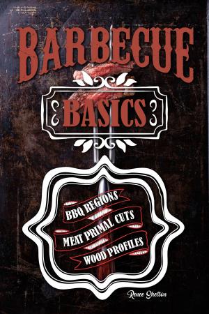 Book cover of Barbecue Basics: Barbecue Regions, Meat Primal Cuts, and Wood Profiles