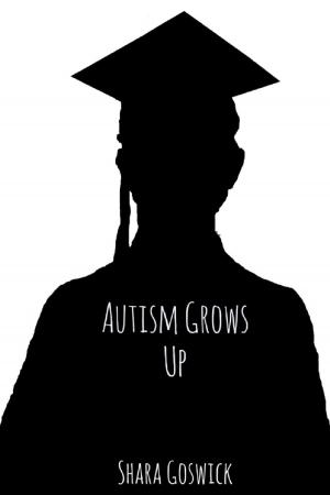 Cover of the book Autism Grows Up by J.A. Cherith, RN
