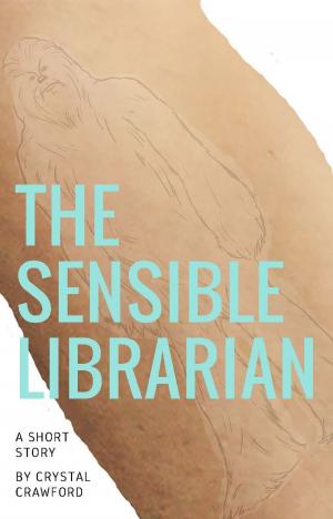 Cover of the book The Sensible Librarian by chuck swope, Monty Mathews