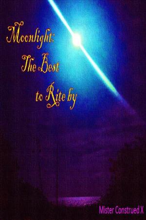 Cover of the book Moonlight: The Best to Rite By by Peter David, Esther Friesner, Diane Carey, Dean Wesley Smith, Kristine Kathryn Rusch, Christie Golden, Michael Jan Friedman, John Gregory Betancourt