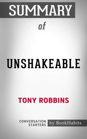 Cover of the book Summary of Unshakeable: Your Financial Freedom Playbook by Tony Robbins | Conversation Starters by 楊美紅