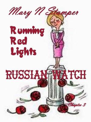 Cover of the book Running Red Lights Chapter 3 by Mary N. Stamper
