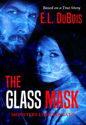 bigCover of the book The Glass Mask: Monsters Lurk Beneath by 
