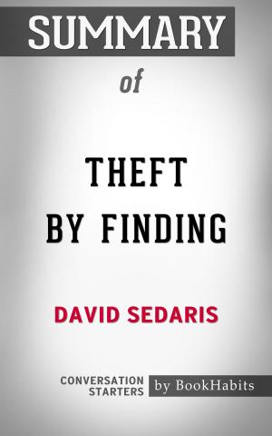 Cover of the book Summary of Theft by Finding by David Sedaris | Conversation Starters by Whiz Books