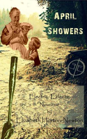 Cover of the book April Showers: An Electric Eclectic Book by CM Raymond, LE Barbant