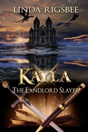 Cover of the book Kayla, The Landlord Slayer by Linda Rigsbee