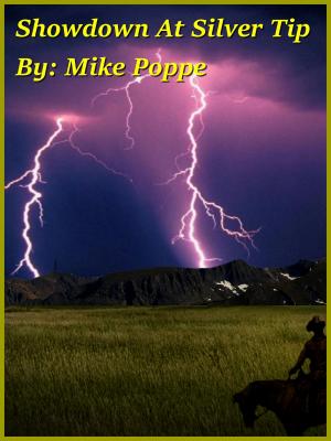 Cover of the book Showdown At Silver Tip by Mike Poppe