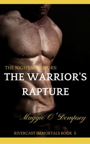 Cover of the book The Night Warriors: The Warrior's Rapture by Isabelle Rose, Niniane Scott MacPherson, Zodea St. Maarten