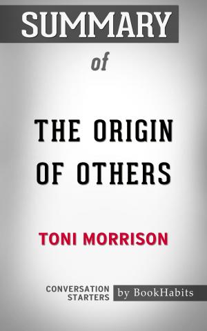 Cover of the book Summary of The Origin of Others by Toni Morrison | Conversation Starters by Whiz Books