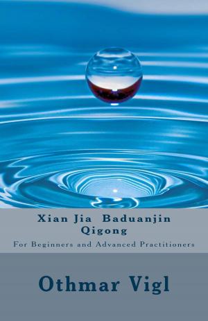Cover of Xian Jia Baduanjin Qigong: For Beginners and Advanced Practitioners