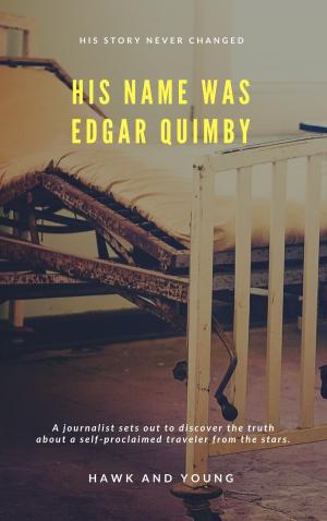 Cover of the book His Name Was Edgar Quimby by Adriano Silva