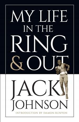 Cover of the book My Life in the Ring and Out by E. K. Rossiter, F. A. Wright