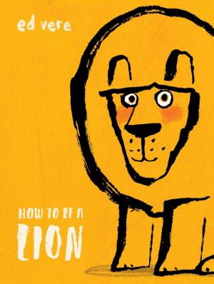 Cover of the book How to Be a Lion by Ron Roy