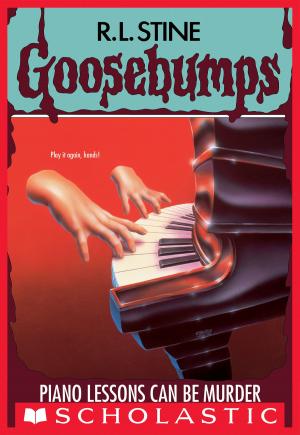 Cover of the book Piano Lessons Can Be Murder (Goosebumps #13) by Cecil Castellucci
