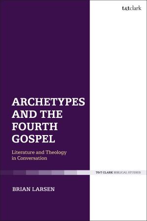 Cover of the book Archetypes and the Fourth Gospel by Saviour Pirotta