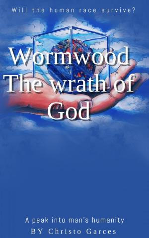 Cover of the book Wormwood - The wrath of God by Joshua Landeros